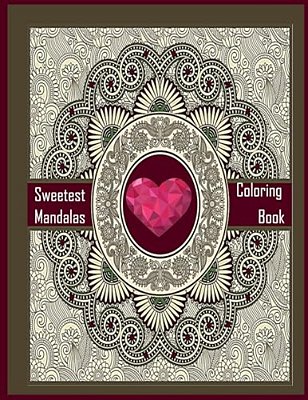 Sweetest Mandalas Coloring Book (For Beginner): Sweetest Mandalas Coloring Book For Beginner Or Kids-..