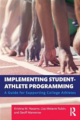 Implementing Student-Athlete Programming: A Guide For Supporting College Athletes-..