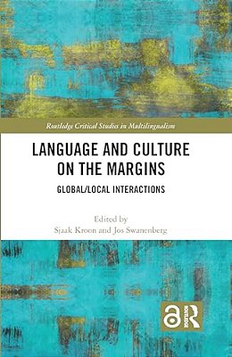 Language And Culture On The Margins: Global/Local Interactions-..