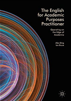 The English For Academic Purposes Practitioner: Operating On The Edge Of Academia-..
