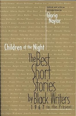 Children Of The Night: The Best Short Stories By Black Writers, 1967 To Present-..