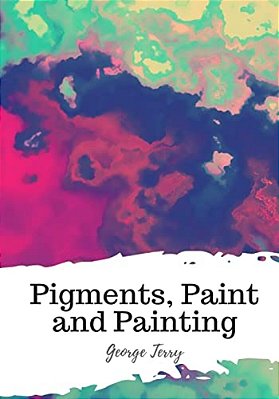 Pigments, Paint And Painting-..