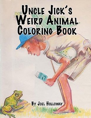 Uncle Jick's Weird Animal Coloring Book-..