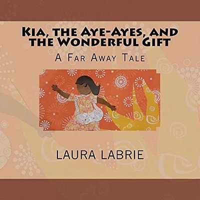 Kia, The Aye-Ayes, And The Wonderful Gift-..