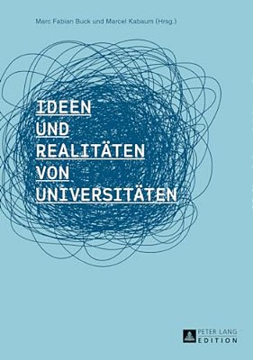 Ideen Und Realitaeten Von Universitaeten-..