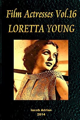 Film Actresses Vol.16 Loretta Young: Part 1-..