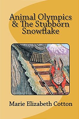 Animal Olympics & The Stubborn Snowflake-..