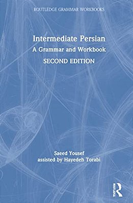 Intermediate Persian: A Grammar And Workbook-..