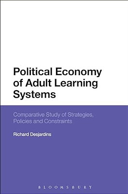 Political Economy Of Adult Learning Systems: Comparative Study Of Strategies, Policies And Constraints-..