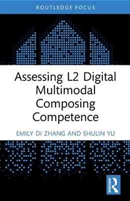 Assessing L2 Digital Multimodal Composing Competence-..