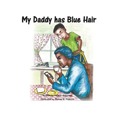 My Daddy Has Blue Hair-..