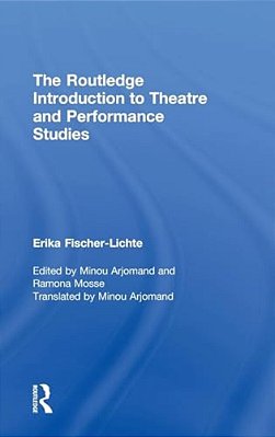 The Routledge Introduction To Theatre And Performance Studies-..