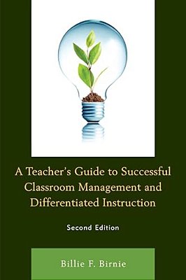 Teacher's Guide To Successful Classroom Management And Differentiated Instruction-..