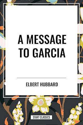 Message To Garcia-..