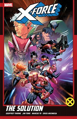 X-Force By Geoffrey Thorne Vol. 2: The Solution-..