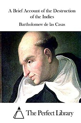 A Brief Account Of The Destruction Of The Indies-..