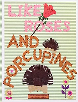 Like Roses And Porcupines: Like Roses And Porcupines-..