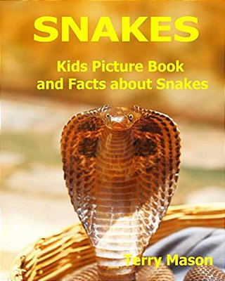 Snakes: Kids Picture Book And Facts About Snakes-..