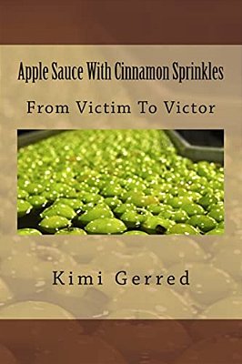 Apple Sauce With Cinnamon Sprinkles: From Victim To Victor-..