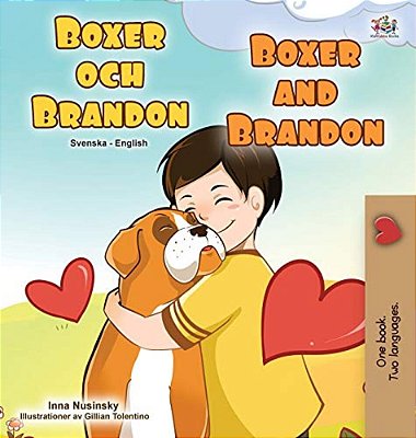 Boxer And Brandon (Swedish English Bilingual Children's Book)-..