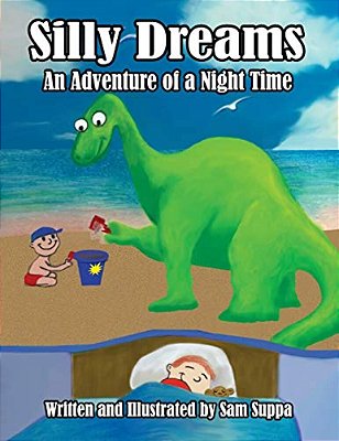 Silly Dreams: An Adventure Of A Night Time-..