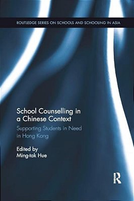 School Counselling In A Chinese Context: Supporting Students In Need In Hong Kong-..