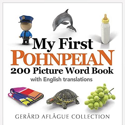 My First Pohnpeian 200 Picture Word Book-..