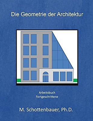 Die Geometrie Der Architekture: Arbeitsbuch-..