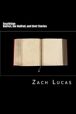 Facevalue: Bullies, The Bullied, And Their Stories-..