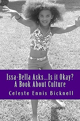 Issa-Bella Asks: Is It Okay? A Book About Culture-..
