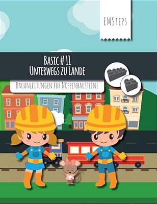 Emsteps #11 Unterwegs Zu Land: Bauanleitungen Für Noppenbausteine-..