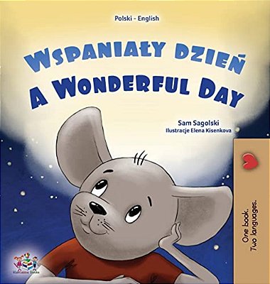 A Wonderful Day (Polish English Bilingual Children's Book)-..
