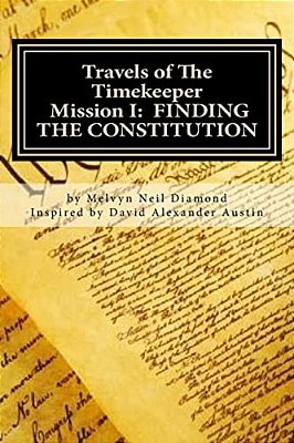 Travels Of The Timekeeper - Mission: I: Finding The Constitution-..