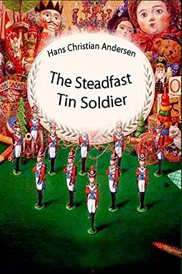The Steadfast Tin Soldier-..