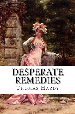 Desperate Remedies Thomas Hardy-..
