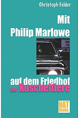 Mit Philip Marlowe Auf Dem Friedhof Der Kuscheltiere-..