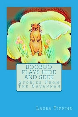 Booboo Plays Hide And Seek: Stories From The Savannah-..