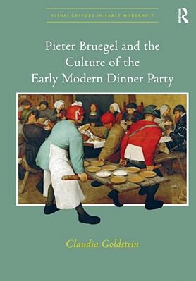 Pieter Bruegel And The Culture Of The Early Modern Dinner Party-..