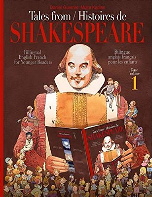 Tales From Shakespeare - Histoires De Shakespeare: Bilingue Anglais-Français Pour Les Enfants - Bilingual English-French For Younger Readers-..