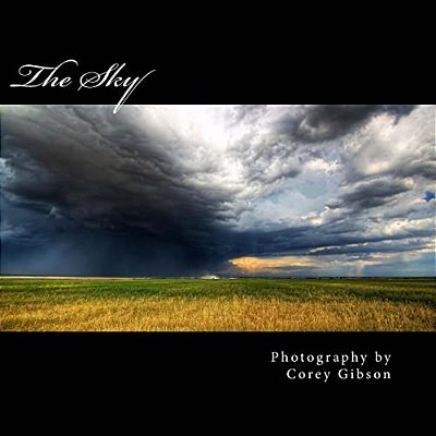 The Sky: Photography By Corey Gibson-..