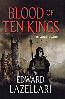 Blood Of Ten Kings: Guardians Of Aandor, Book Three-..