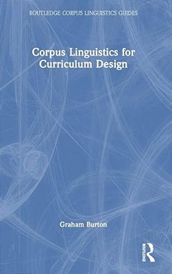 Corpus Linguistics For Curriculum Design-..