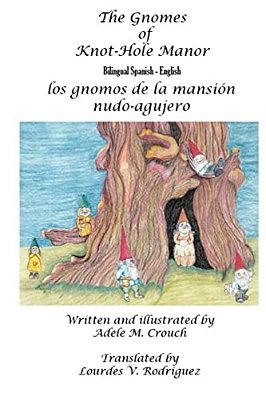 The Gnomes Of Knot-Hole Manor Bilingual Spanish English-..