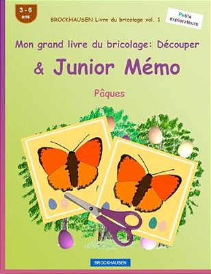 Brockhausen Livre Du Bricolage Vol. 1 - Mon Grand Livre Du Bricolage: Découper & Junior Mémo: Pâques-..