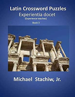 Latin Crossword Puzzles: Experientia Docet-..