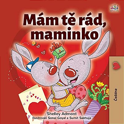I Love My Mom (Czech Children's Book)-..