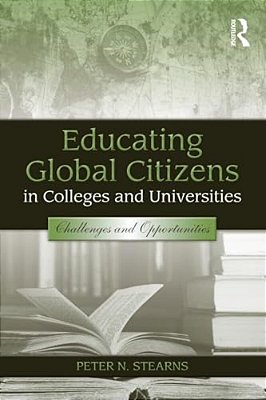 Educating Global Citizens In Colleges And Universities: Challenges And Opportunities-..