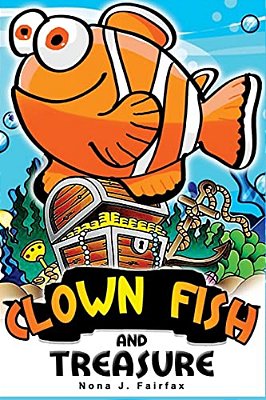 The Clown Fish And Treasure: Children's Books, Kids Books, Bedtime Stories For Kids, Kids Fantasy Book, Books For Kids-..