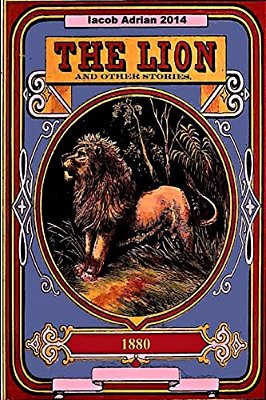 The Lion And Other Stories 1880-..