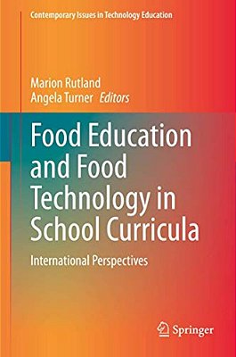 Food Education And Food Technology In School Curricula: International Perspectives-..